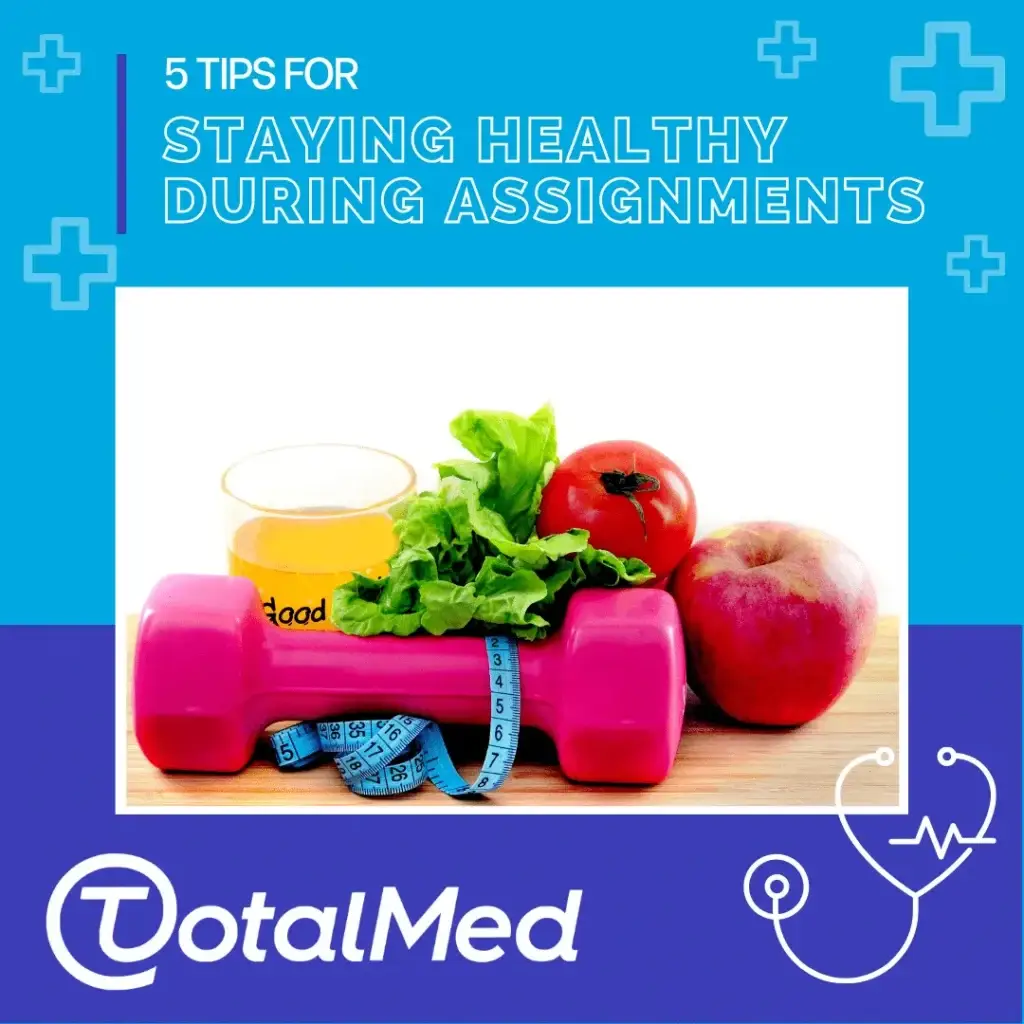 Five Tips for Staying Healthy During Assignments